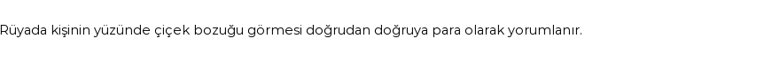 Derleme'ye Göre Rüyada Çiçek Bozuğu Görmek