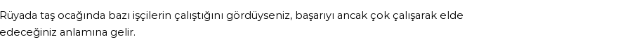 Derleme'ye Göre Rüyada Taş Ocağı Görmek