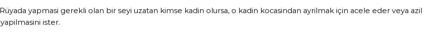 Derleme'ye Göre Rüyada Yapması Gerekeni Geciktirmek Görmek