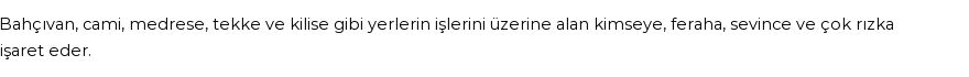 Molla Cami'ye Göre Rüyada Bahçıvan Görmek